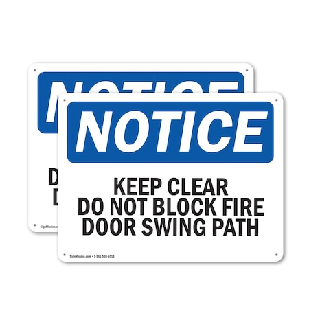 Signmission Keep Clear Do Not Block Fire Door Swing Path OSHA Notice Sign, Plastic, 18in W x 12in L, 2PK OS-2PACK-NS-P-1218-L-13789